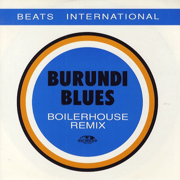 Beats International - Burundi Blues (Boilerhouse Remix)