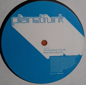 Planet Funk - Who Said (Stuck In The UK)