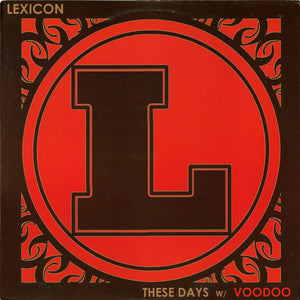 Lexicon - These Days / Voodoo Vinyl Record