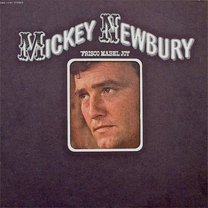 Mickey Newbury - 'Frisco Mabel Joy - 1971