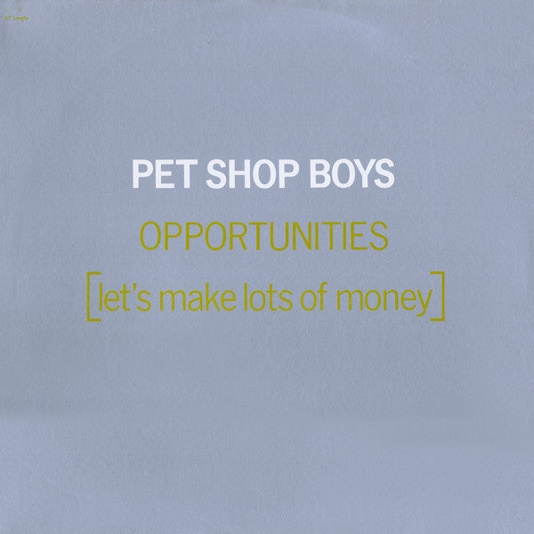 Pet Shop Boys - Opportunities (Let's Make Lots Of Money) - 1986