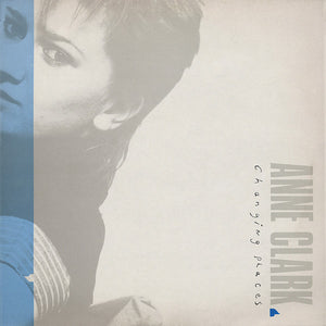 Anne Clark - Changing Places - 1983