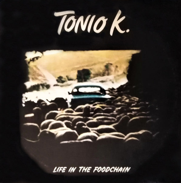 Tonio K. - Life In The Foodchain