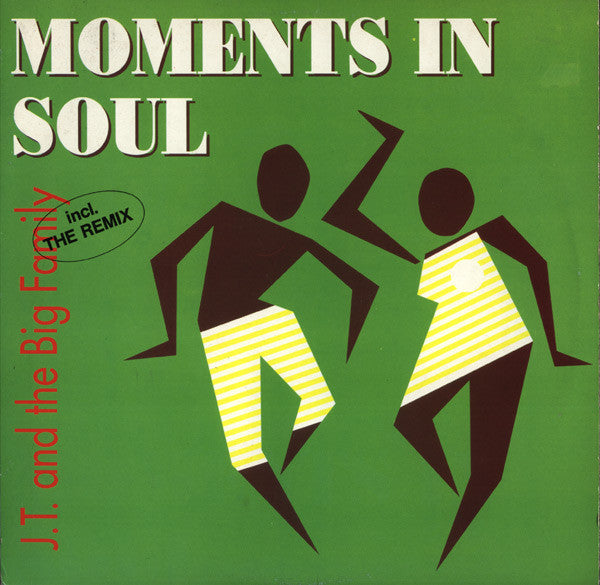 J.T. And The Big Family - Moments In Soul