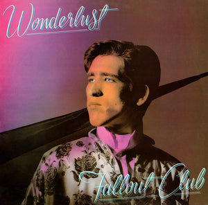 Fallout Club, The - Wonderlust - 1981