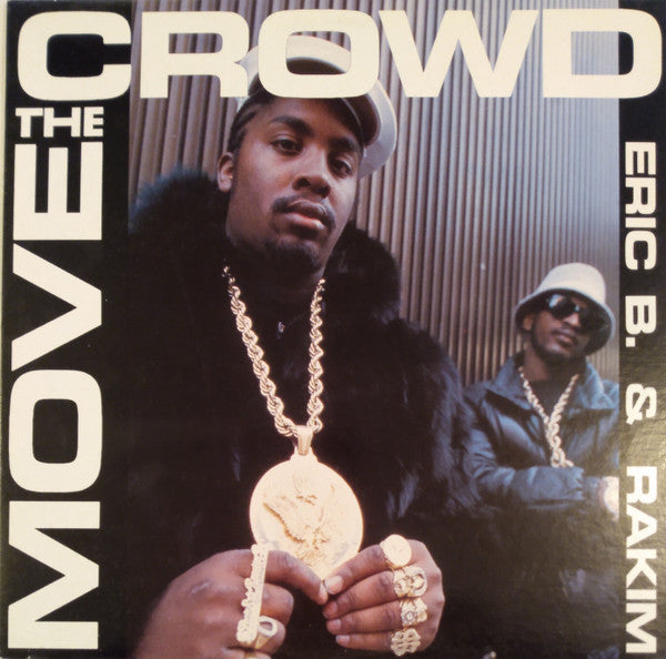 Eric B. & Rakim - Move The Crowd / Paid In Full - 1987