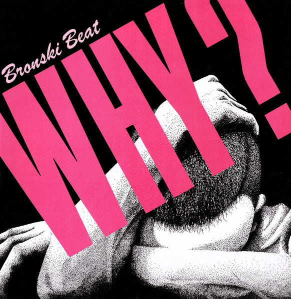 Bronski Beat - Why? - 1984