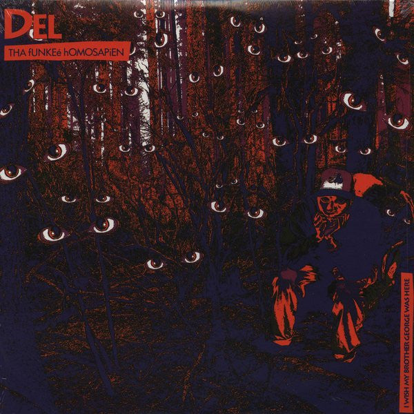 Del Tha Funkee Homosapien - I Wish My Brother George Was Here - 2005