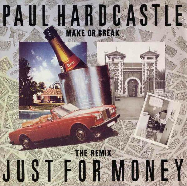 Paul Hardcastle - Just For Money (Make Or Break) (The Remix)
