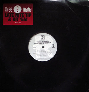 Three 6 Mafia - Late Nite Tip / Hit 'Em