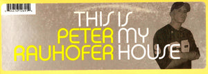 Peter Rauhofer - This Is My House