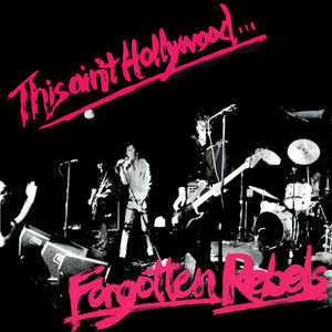 Forgotten Rebels - This Ain't Hollywood... Vinyl Record