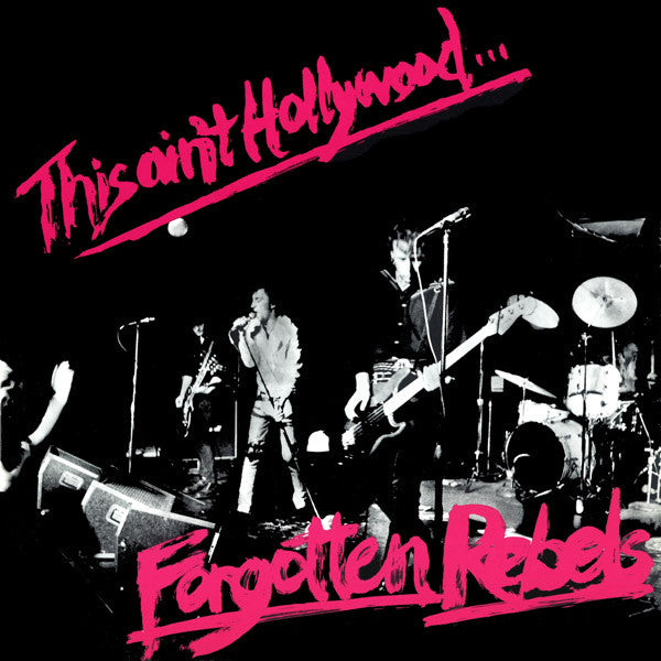Forgotten Rebels - This Ain't Hollywood... Vinyl Record