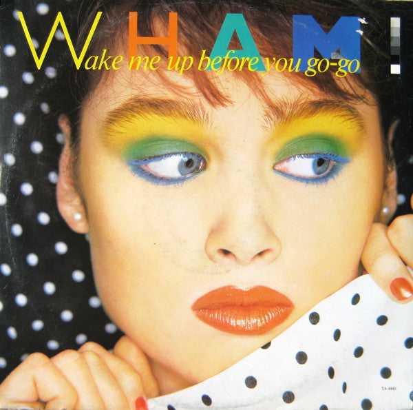 Wham! - Wake Me Up Before You Go-go - 1984
