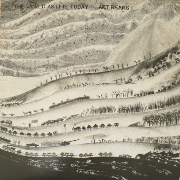 Art Bears - The World As It Is Today - 1981