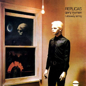 Gary Numan + Tubeway Army - Replicas - 1979