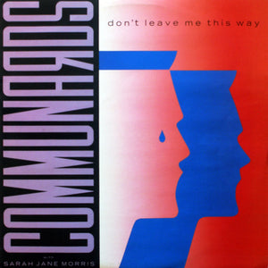 Communards, The With Sarah Jane Morris - Don't Leave Me This Way - 1986
