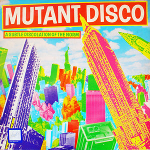 Various - Mutant Disco: A Subtle Discolation Of The Norm - 1981
