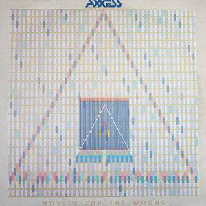 Axxess - Novels For The Moons