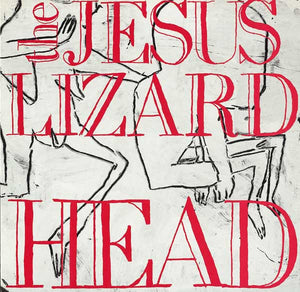 Jesus Lizard, The - Head - 1990