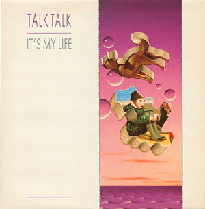 Talk Talk - It's My Life - 1984