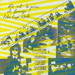 John Cooper Clarke - Où Est La Maison De Fromage? 1978 - Quarantunes