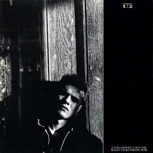 U2 - I Still Haven't Found What I'm Looking For