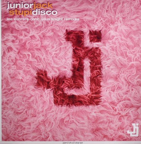 Junior Jack - Stupidisco (Remixes)