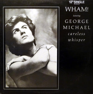 Wham! Featuring George Michael - Careless Whisper - 1985