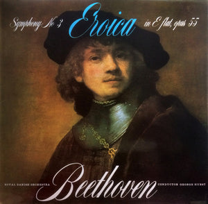Ludwig van Beethoven - George Hurst Conducting Det Kongelige Kapel - Symphony No. 3 In E Flat, Opus 55 ("Eroica ") - 1972