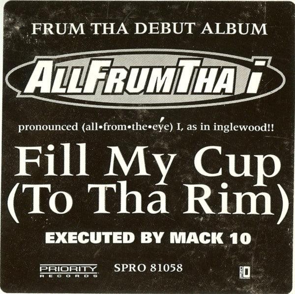 Allfrumtha I - Fill My Cup (To Tha Rim)