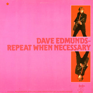 Dave Edmunds - Repeat When Necessary