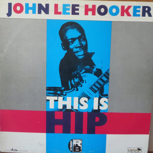 John Lee Hooker - This Is Hip - 1981