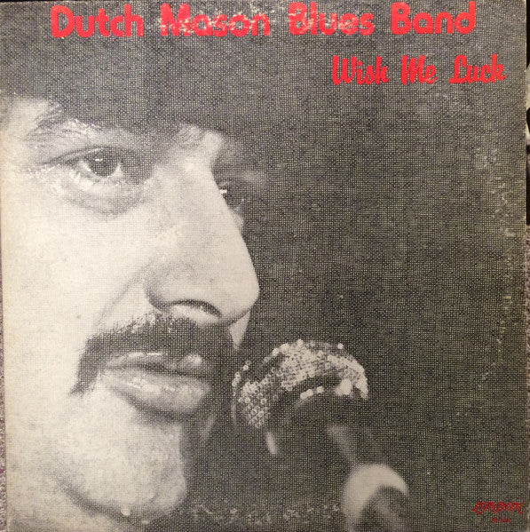 Dutch Mason Blues Band - Wish Me Luck - 1979