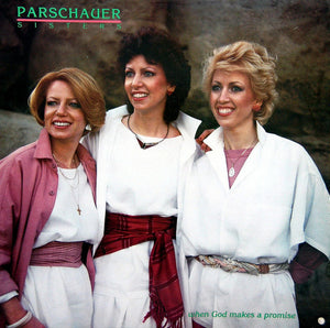 Parschauer Sisters - When God Makes A Promise - 1984