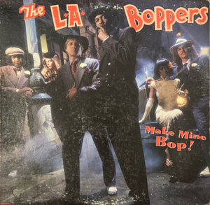 L.A. Boppers - Make Mine Bop! - 1982