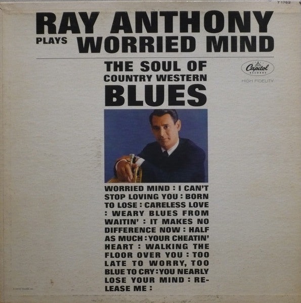Ray Anthony - Worried Mind (The Soul Of Country Western Blues)