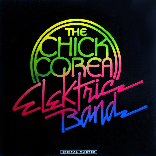 Chick Corea Elektric Band, The - The Chick Corea Elektric Band - 1986