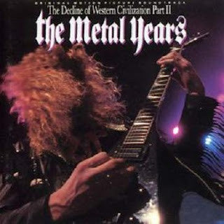 Various - The Decline Of Western Civilization Part II: The Metal Years (Original Motion Picture Soundtrack) - 1988