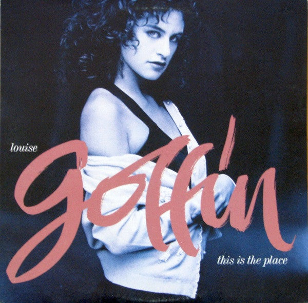 Louise Goffin - This Is The Place - 1988