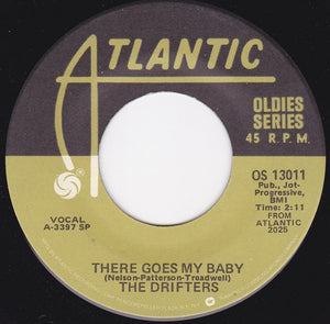 The Drifters - There Goes My Baby / Drip Drop