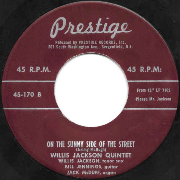 Willis Jackson Quintet - On The Sunny Side Of The Street / Come Back To Sorrento