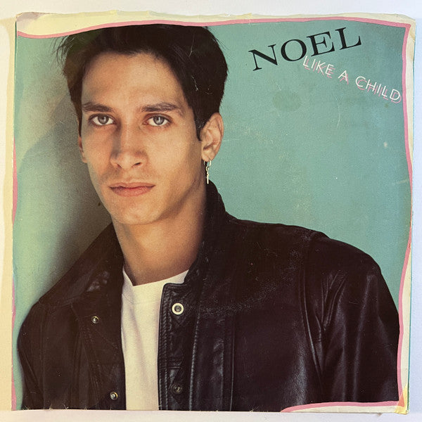 Noel - Like A Child - 1988