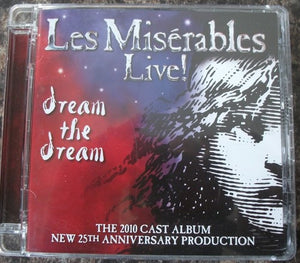 Alain Boublil & Claude-Michel Schönberg - 2010 Cast Of Les Miserables, The - Les Miserables Live! Dream The Dream (CD) - 2010