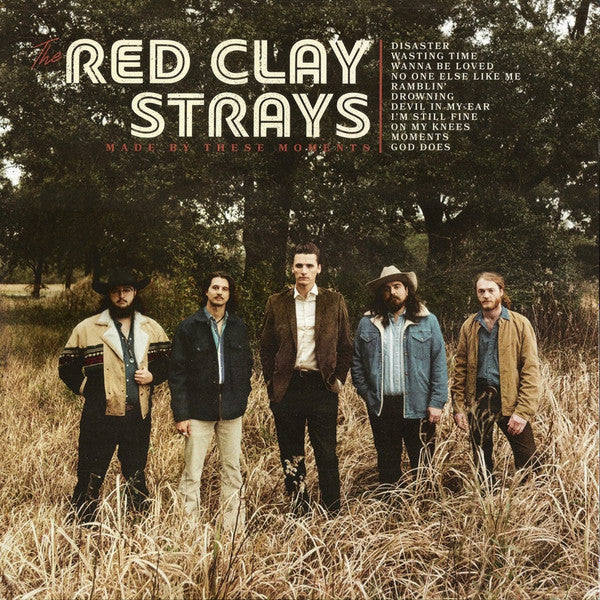 The Red Clay Strays - Made By These Moments