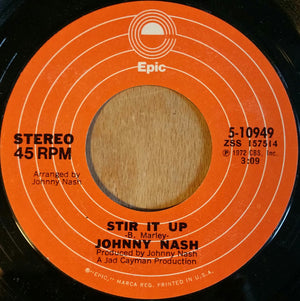 Johnny Nash - Stir It Up / Ooh Baby You've Been Good To Me - 1972