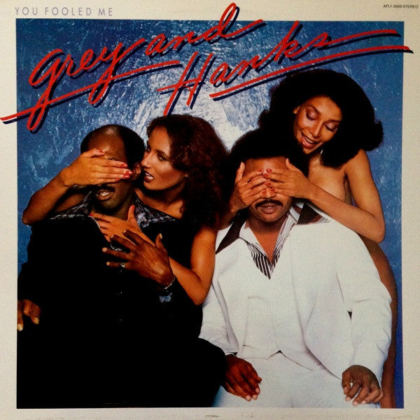 Grey And Hanks - You Fooled Me