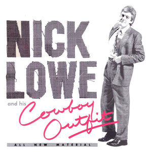 Nick Lowe And His Cowboy Outfit - Nick Lowe And His Cowboy Outfit - 1984