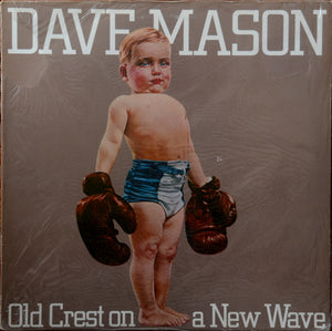 Dave Mason - Old Crest On A New Wave