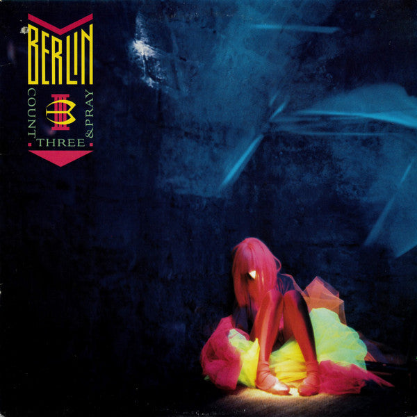 Berlin - Count Three & Pray - 1986